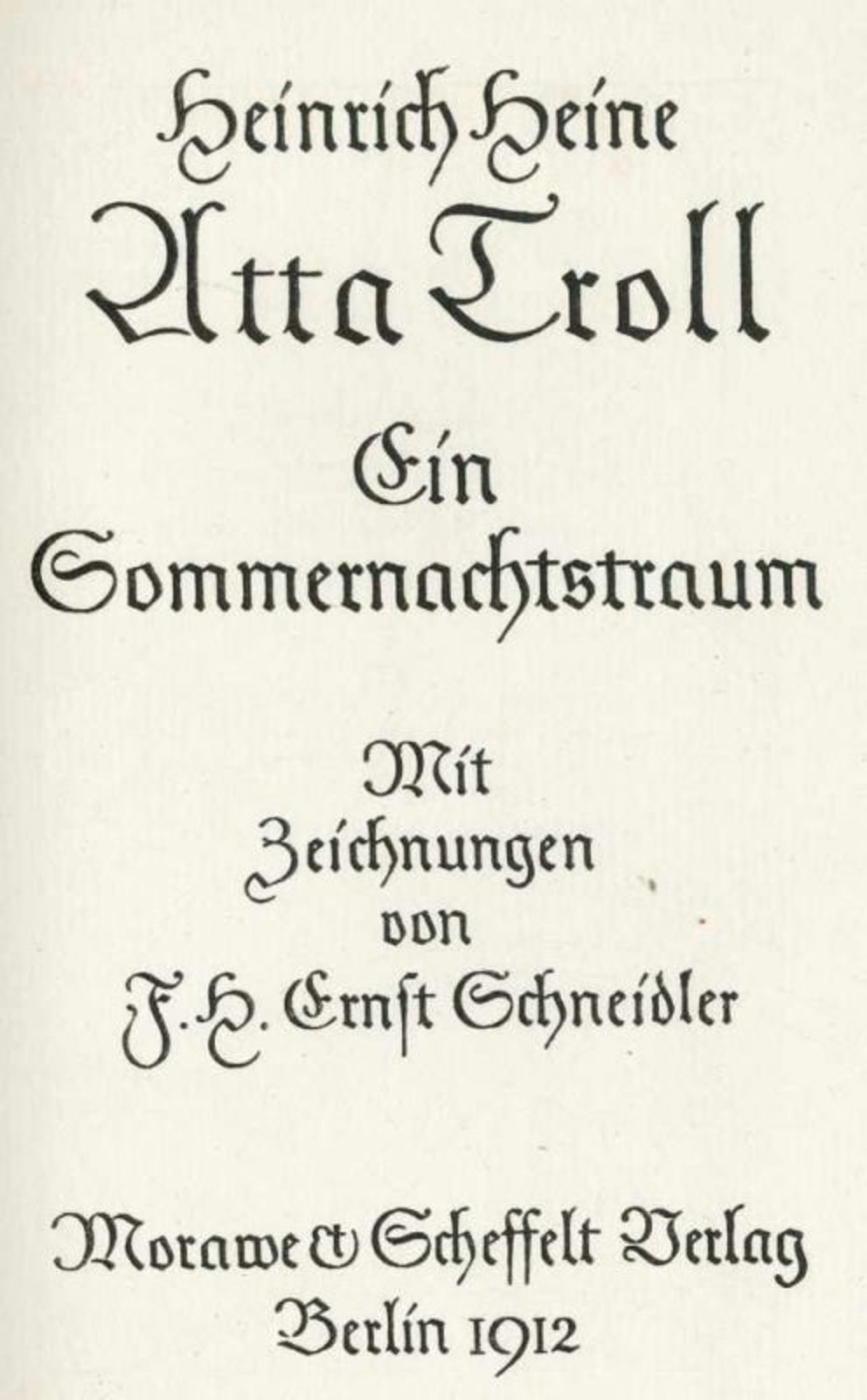 Heine,H.Atta Troll. Ein Sommernachtstraum. Bln., Morawe & Scheffelt 1912. Kl.4°. Mit 35