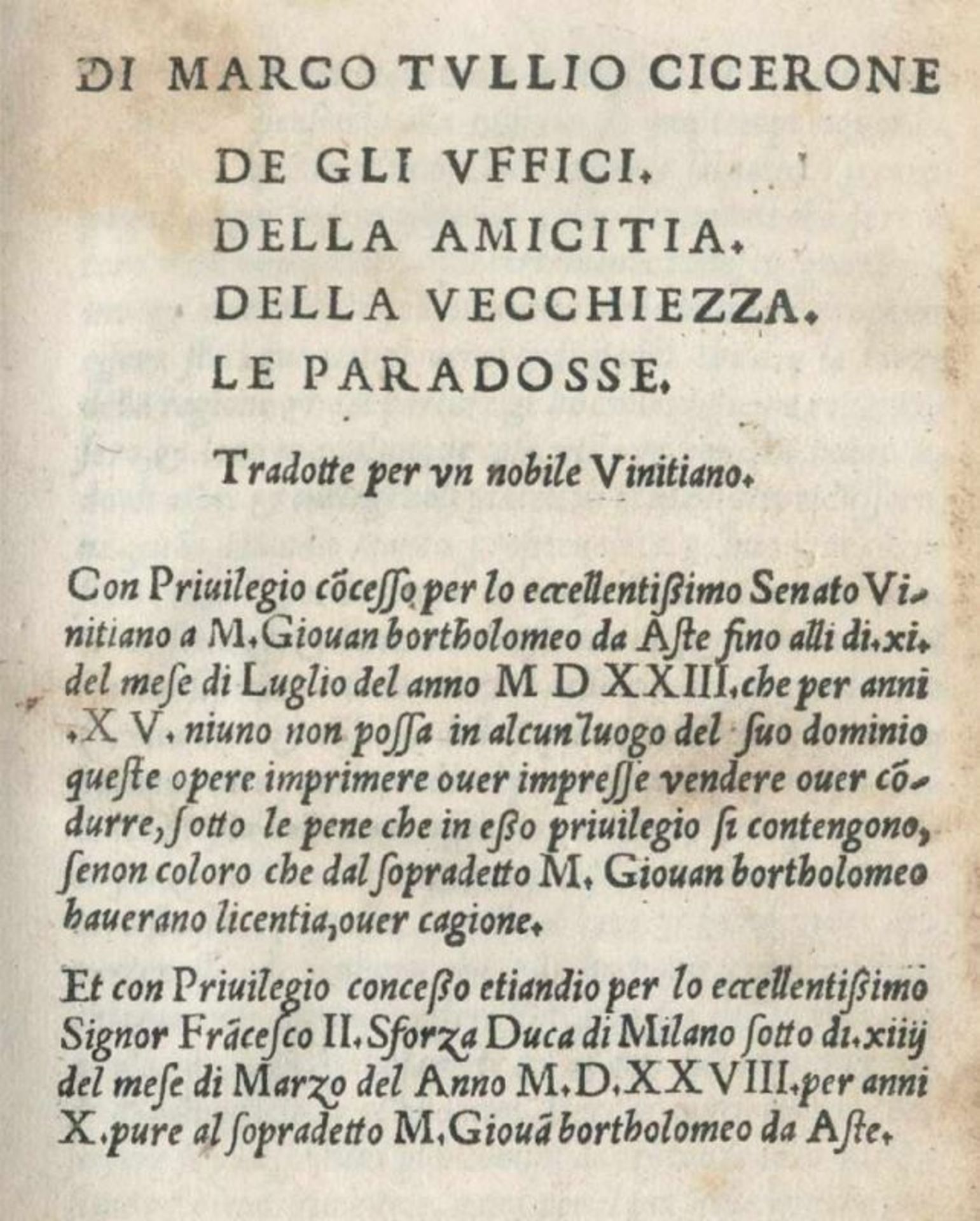 Cicero,M.T.De gli uffici. Della amicitia. Della vecchiezza. Le paradosse. Trad. per un nobile