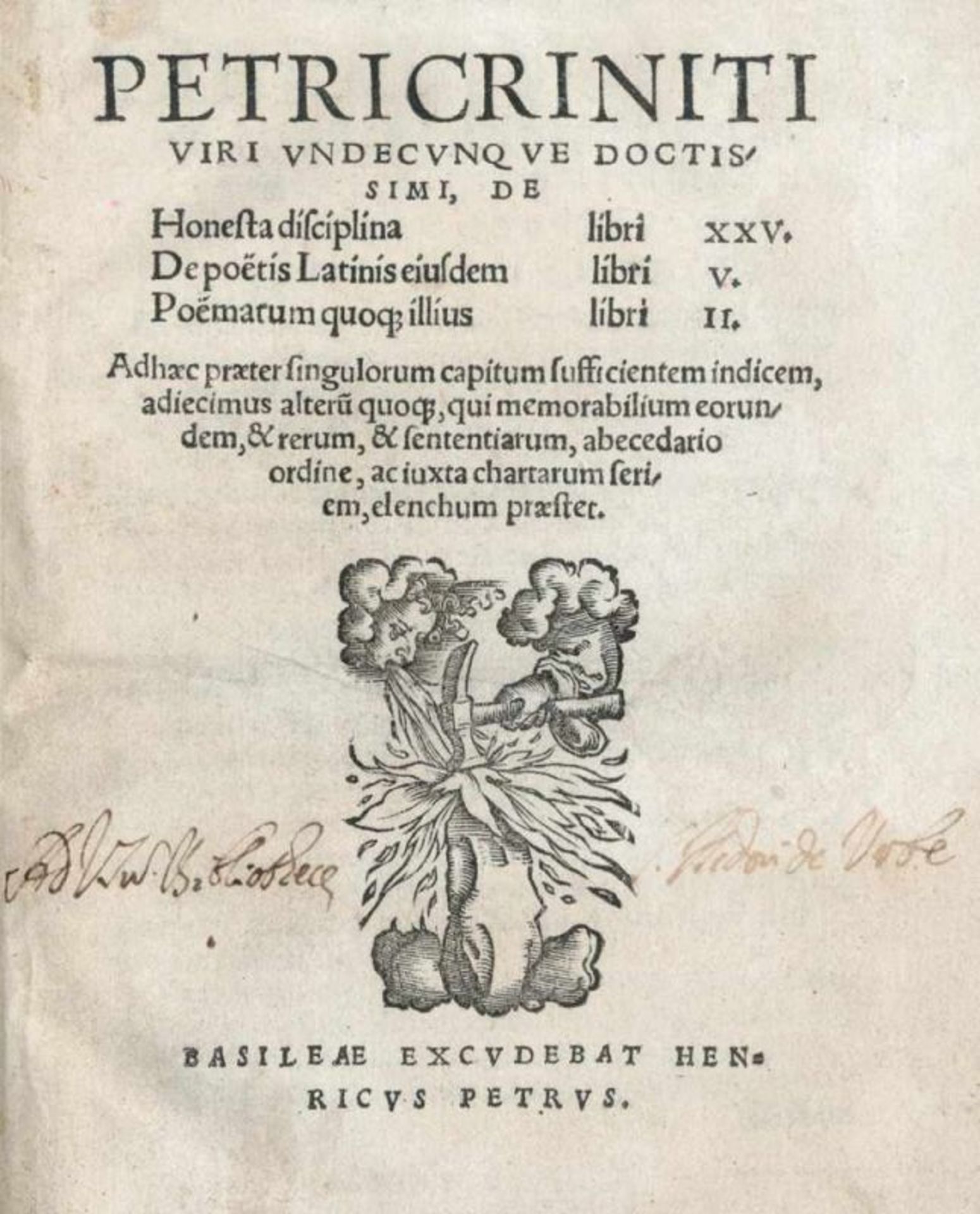 Crinitus,P.De honesta disciplina libri XXV. De poetis latinis eiusdem libri V. Poemarum quoque