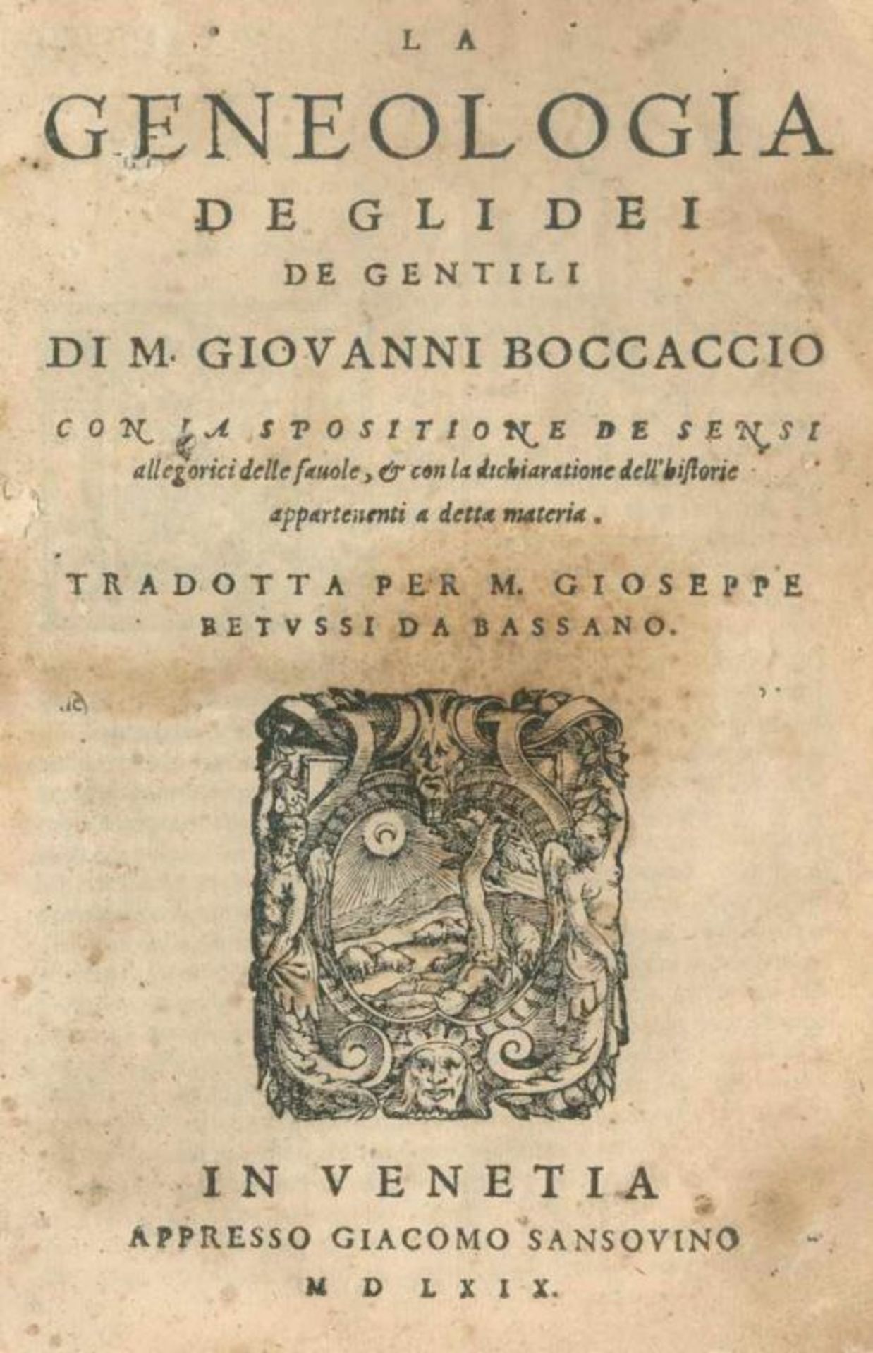 Boccaccio,G.La geneologia de gli dei gentili. Tradotta per G.Betussi. Venedig, Sansovino 1569. 4°. 8