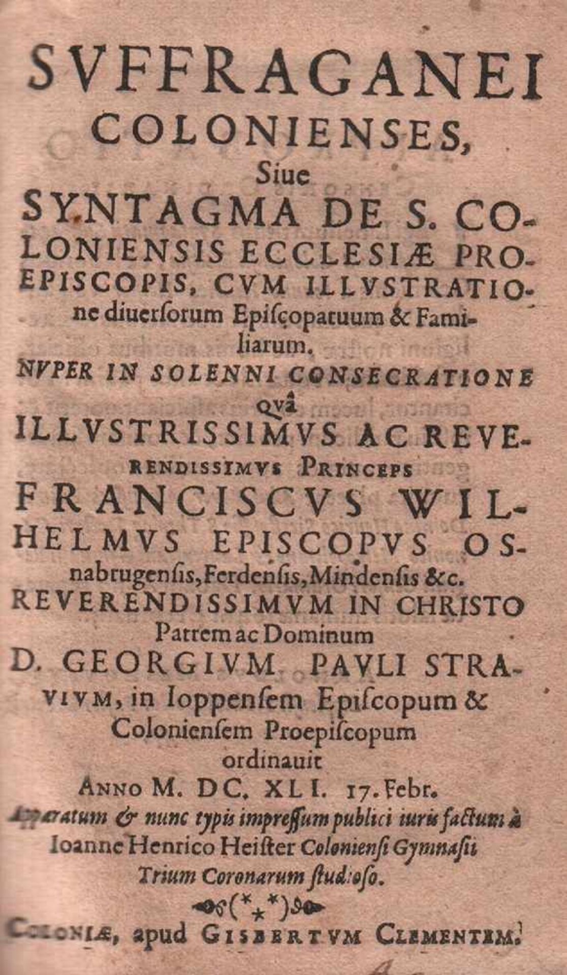 Heister, Johann Heinrich.Suffraganei Colonienses sive syntagma de s. Coloniensis ecclesiae