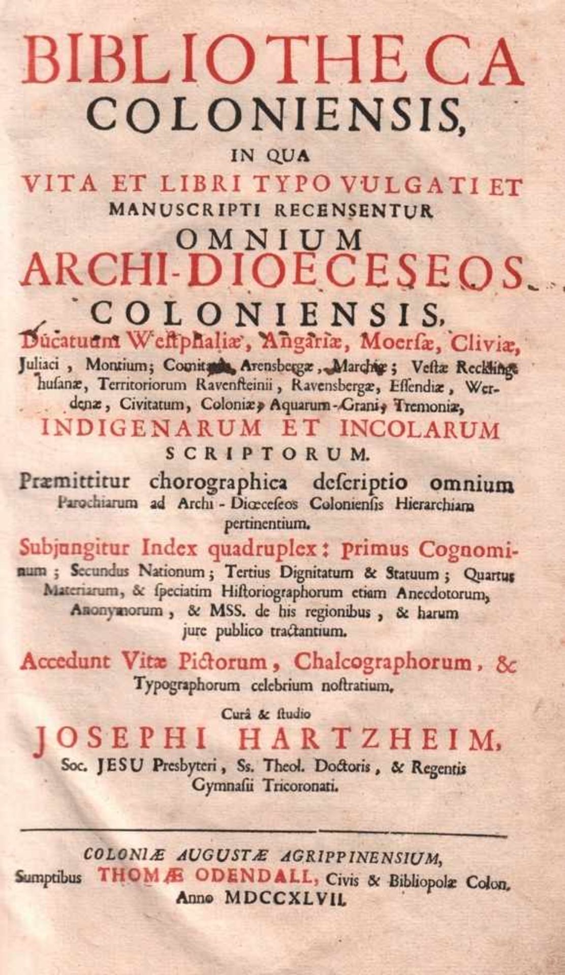 Hartzheim, Joseph.Bibliotheca Coloniensis, in qua vita et libri typo vulgati et manuscripti