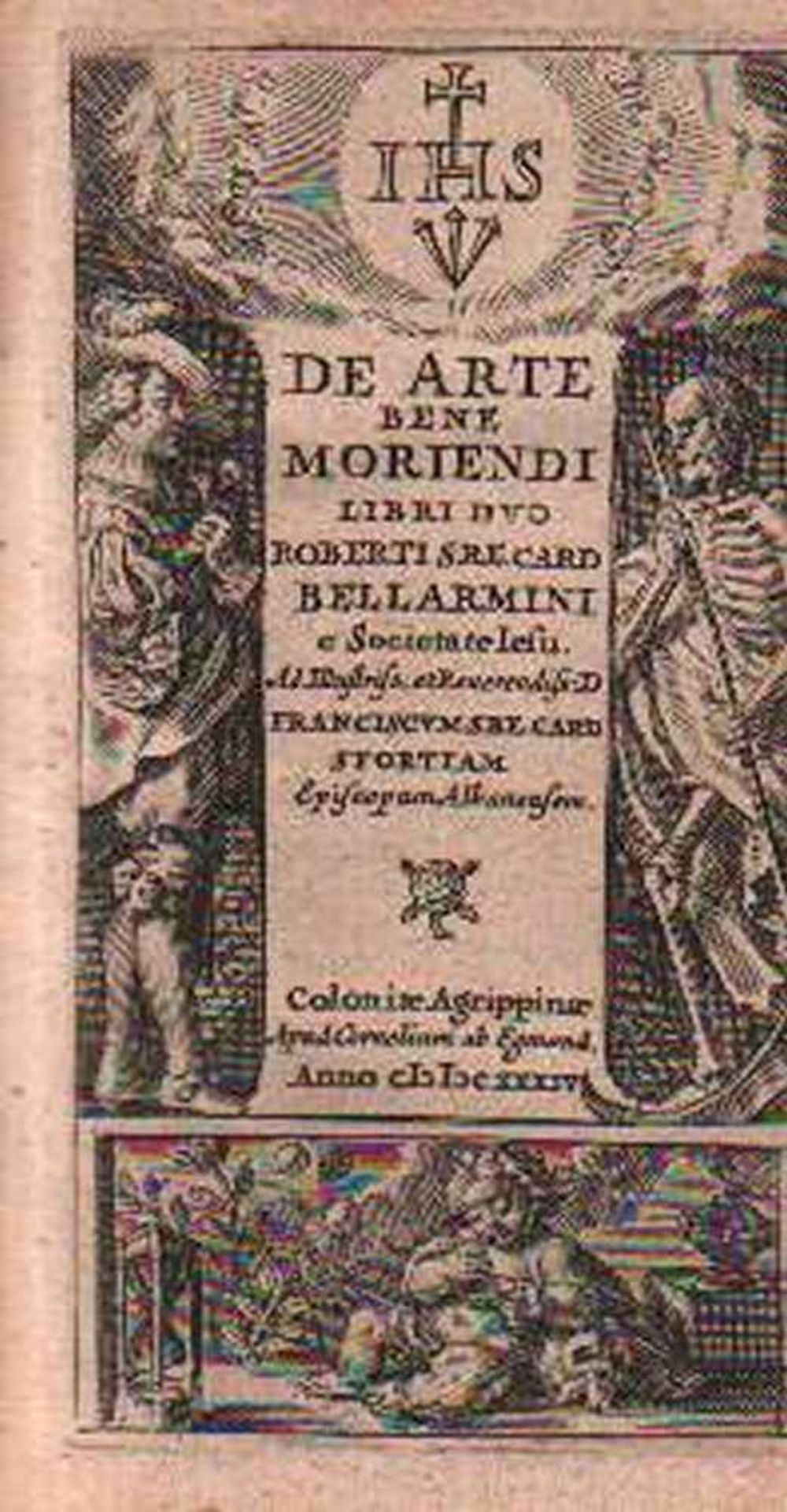 Bellarmino, Robertus.De arte bene moriendi libri duo. Köln, Egmond, 1634. 12°. Mit gestochenem