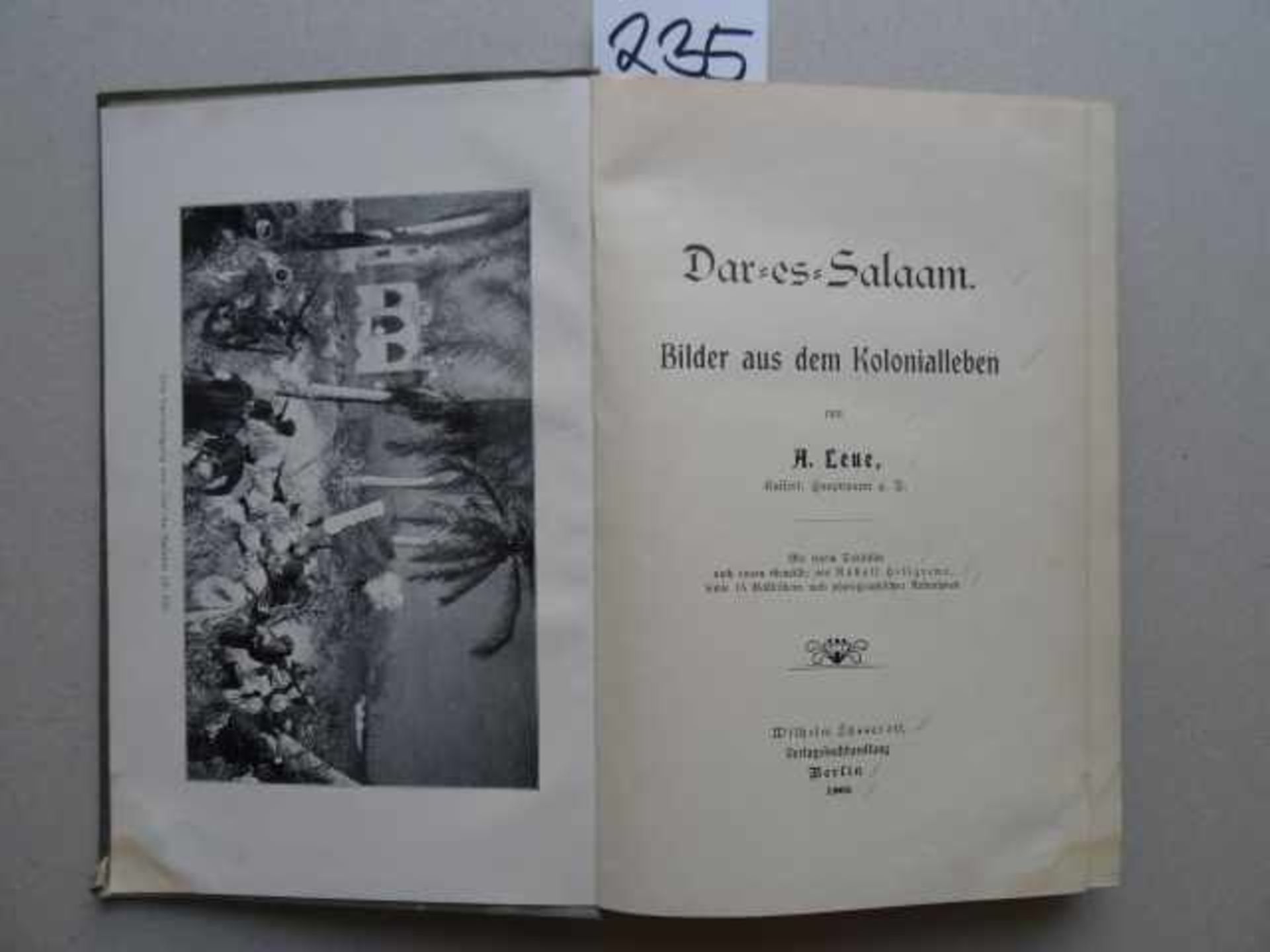 Afrika.- Leue, A. Dar-es-Salaam. Bilder aus dem Kolonialleben. Berlin, Süsserott, 1903. 2 Bll., - Bild 2 aus 4