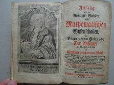 Mathematik.- Wolff, C. Auszug aus den Anfangs-Gründen aller Mathematischen Wissenschaften zu