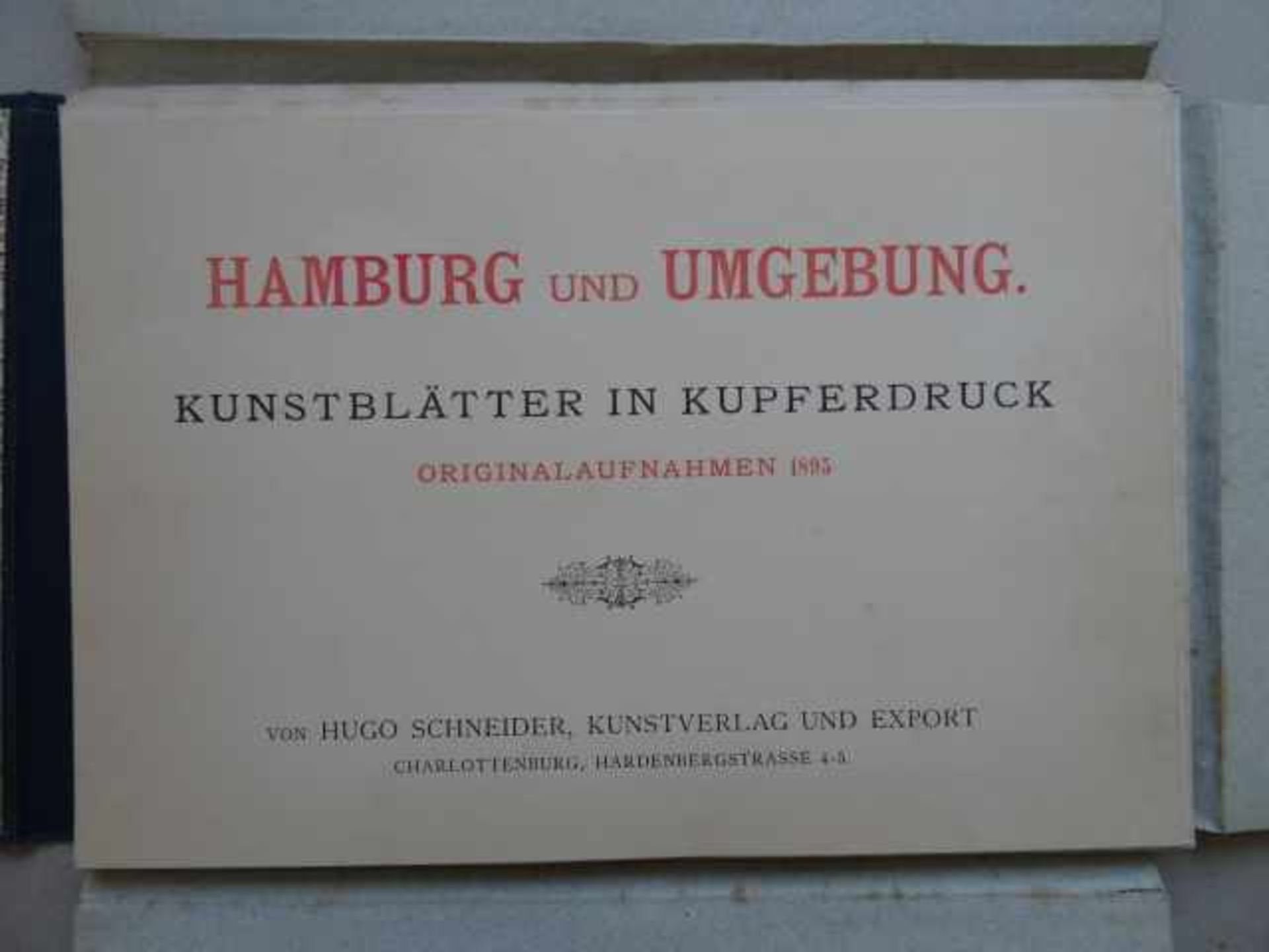 Hamburg.- Schneider, J. Hamburg und Umgebung. Kunstblätter in Kupferdruck. Originalaufnahmen 1895.
