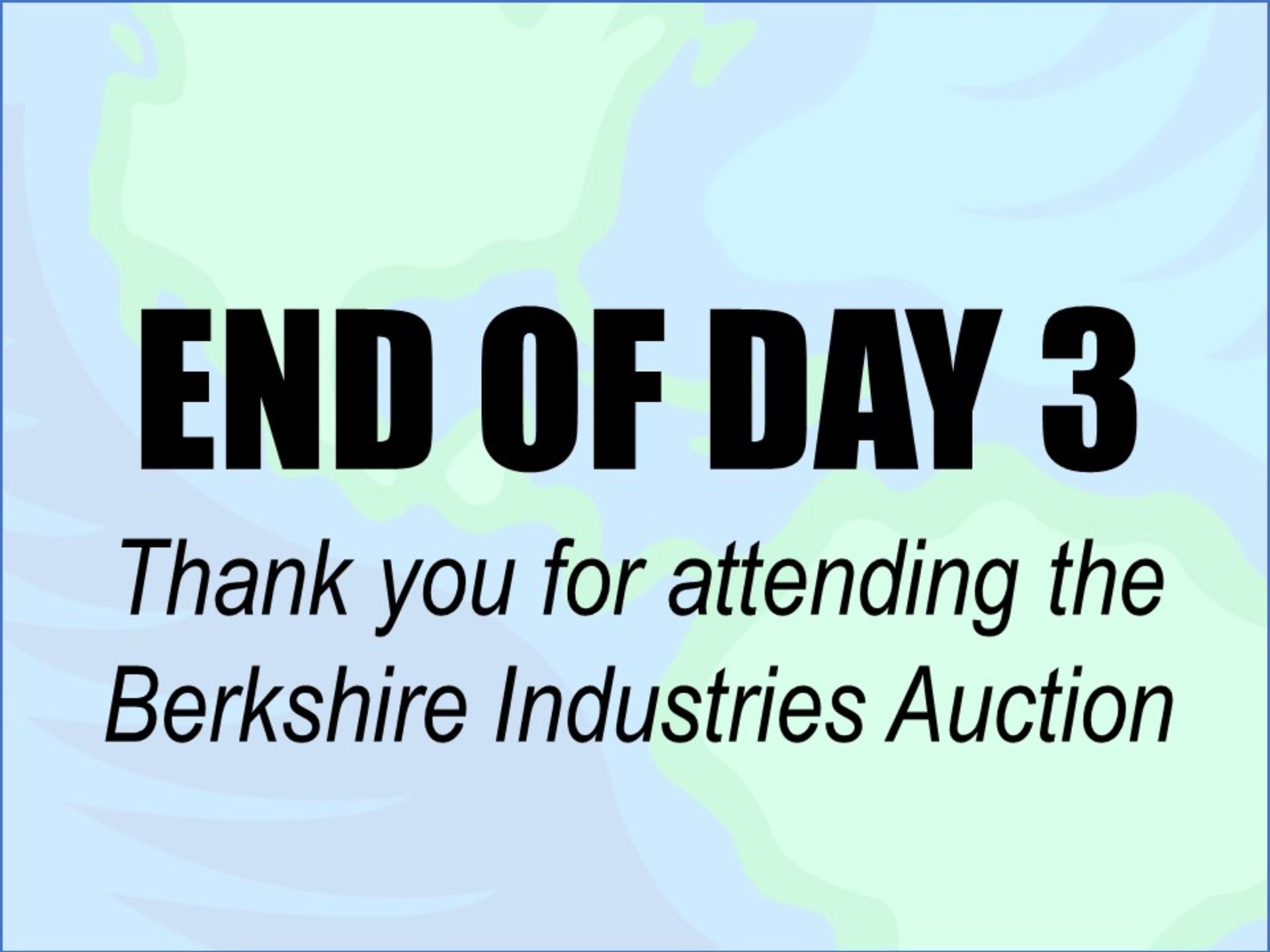 End of Auction, Thank You for Attending the Berkshire Industries Auction
