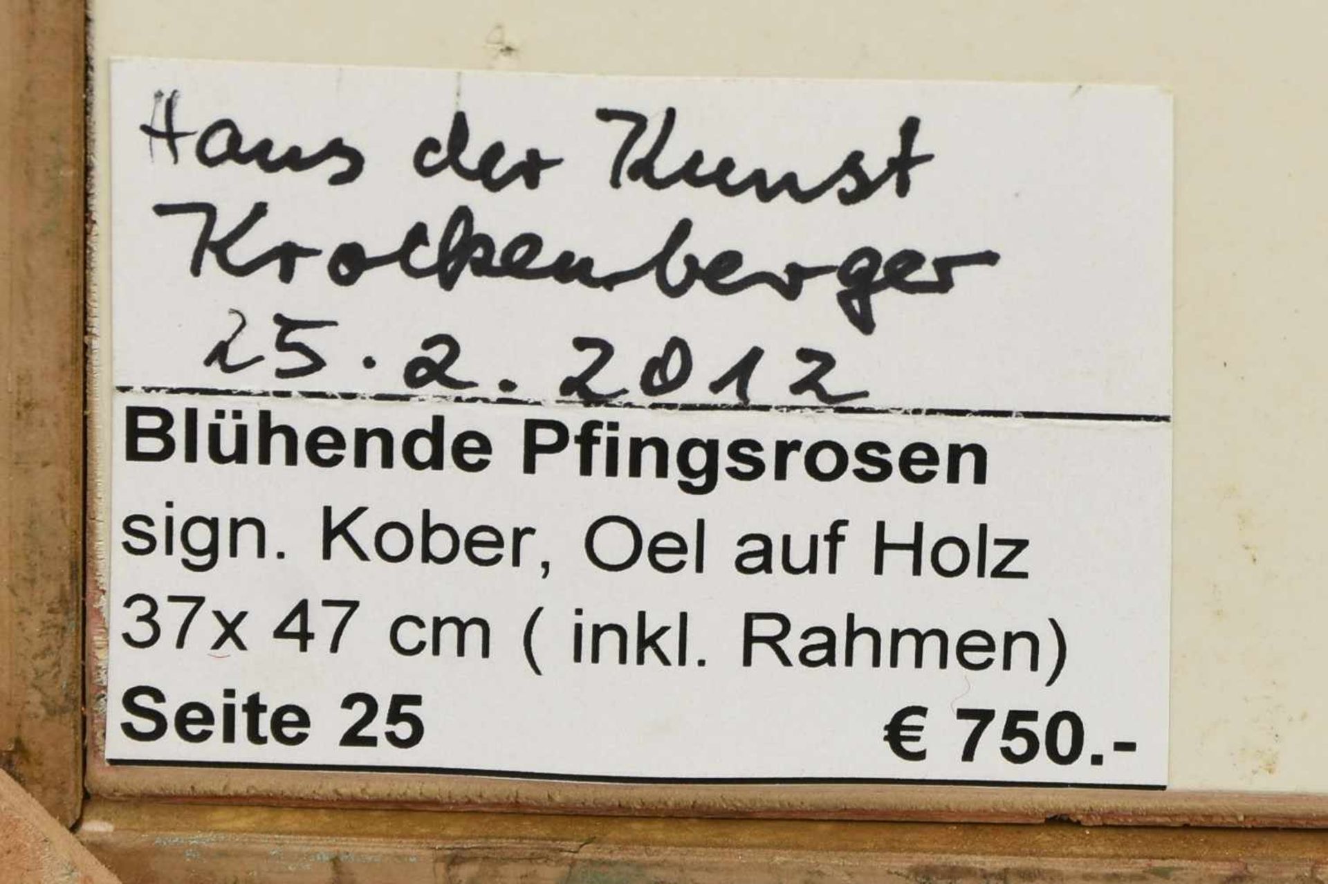 REINER KOBER,: "Blühende Pfingstrosen, Öl auf Holz, gerahmt und signiert, um 2000 Rechts unten - Bild 7 aus 8