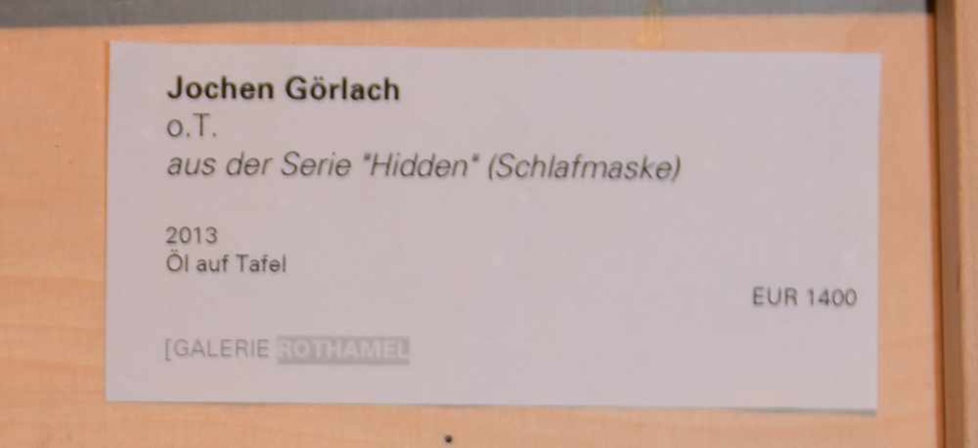 JOCHEN GÖRLACH:"o.T.", Öl auf Holz, gerahmt, 2013 Jochen Görlach (*1970), Werk aus der Serie " - Image 6 of 6