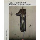 Paul Wunderlich Werkverzeichnis der Druckgraphik von 1948 - 1982; von Carsten Riediger; Edition