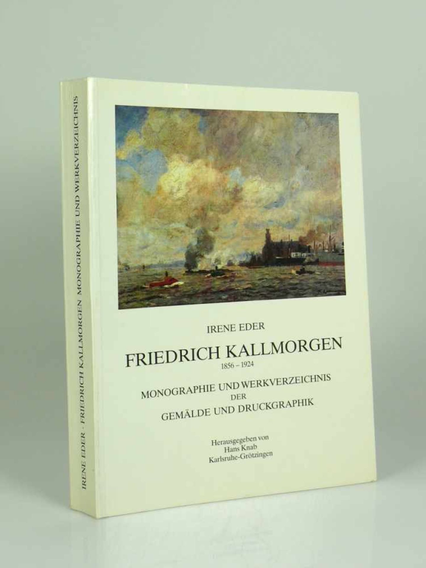 Friedrich Kallmorgen Monographie und Werkverzeichnis der Gemälde und Druckgraphik; Irene Eder;