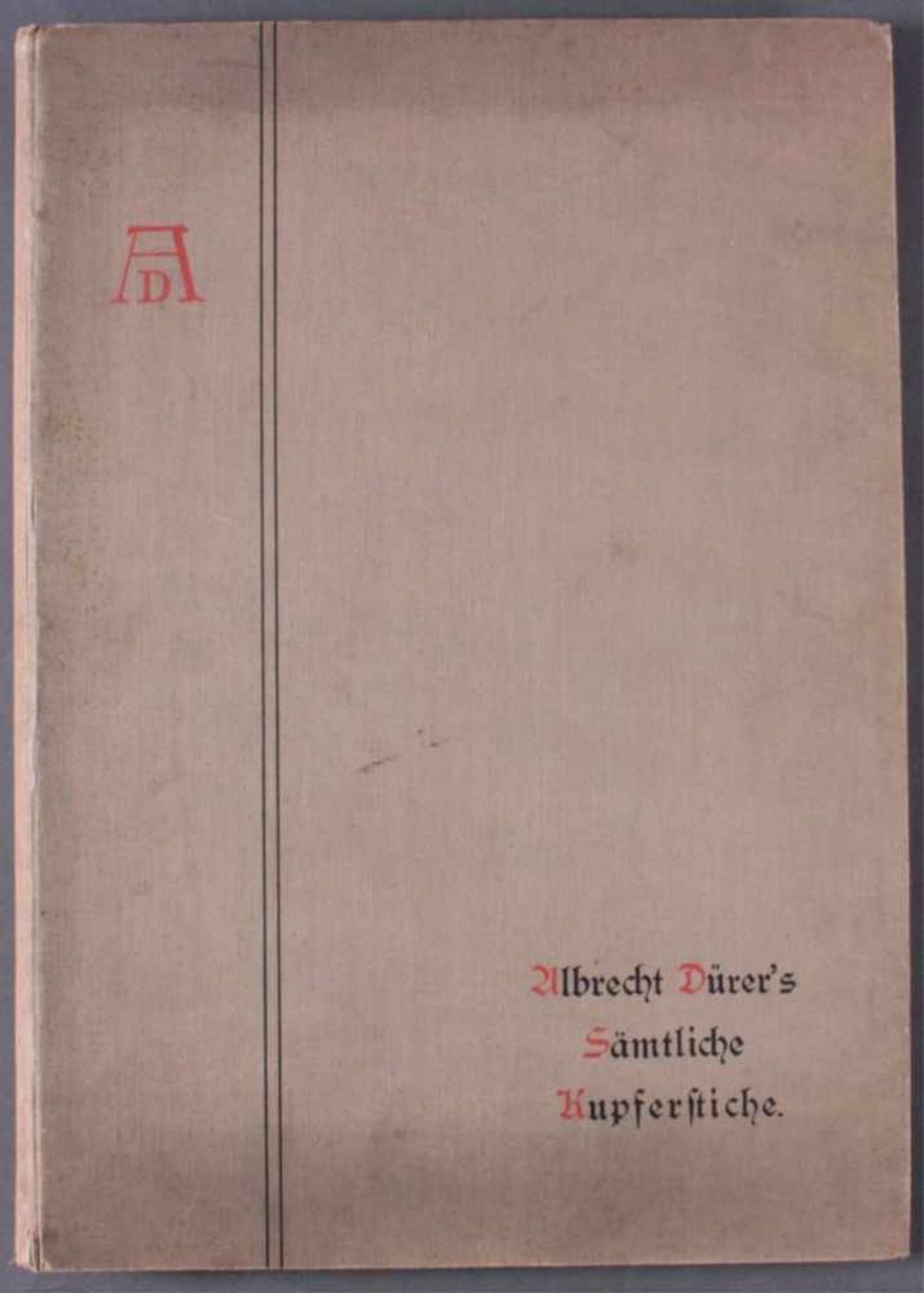 Franz Friedrich Leitschuh (1865-1924)Albrecht Dürer`s sämtliche Kupferstiche in