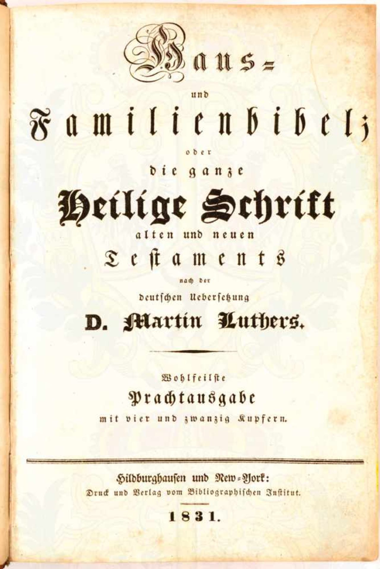 DIE HEILIGE SCHRIFT, Haus-Familienbibel, altes und neues Testament, nach Übersetzung D. Martin