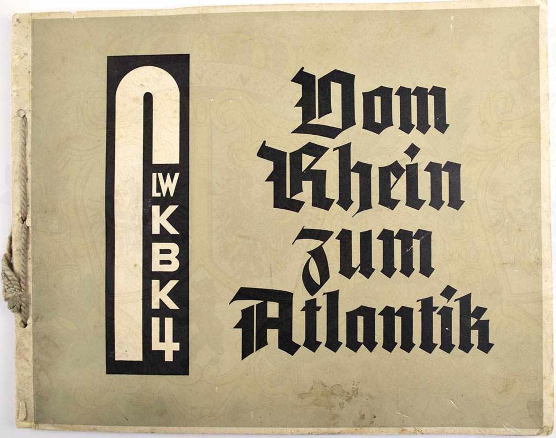 FOTOBAND „VOM RHEIN ZUM ATLANTIK“, „Zwei denkwürdige Tage“, Luftwaffen-Kriegsberichter-Kp. 4 (1.