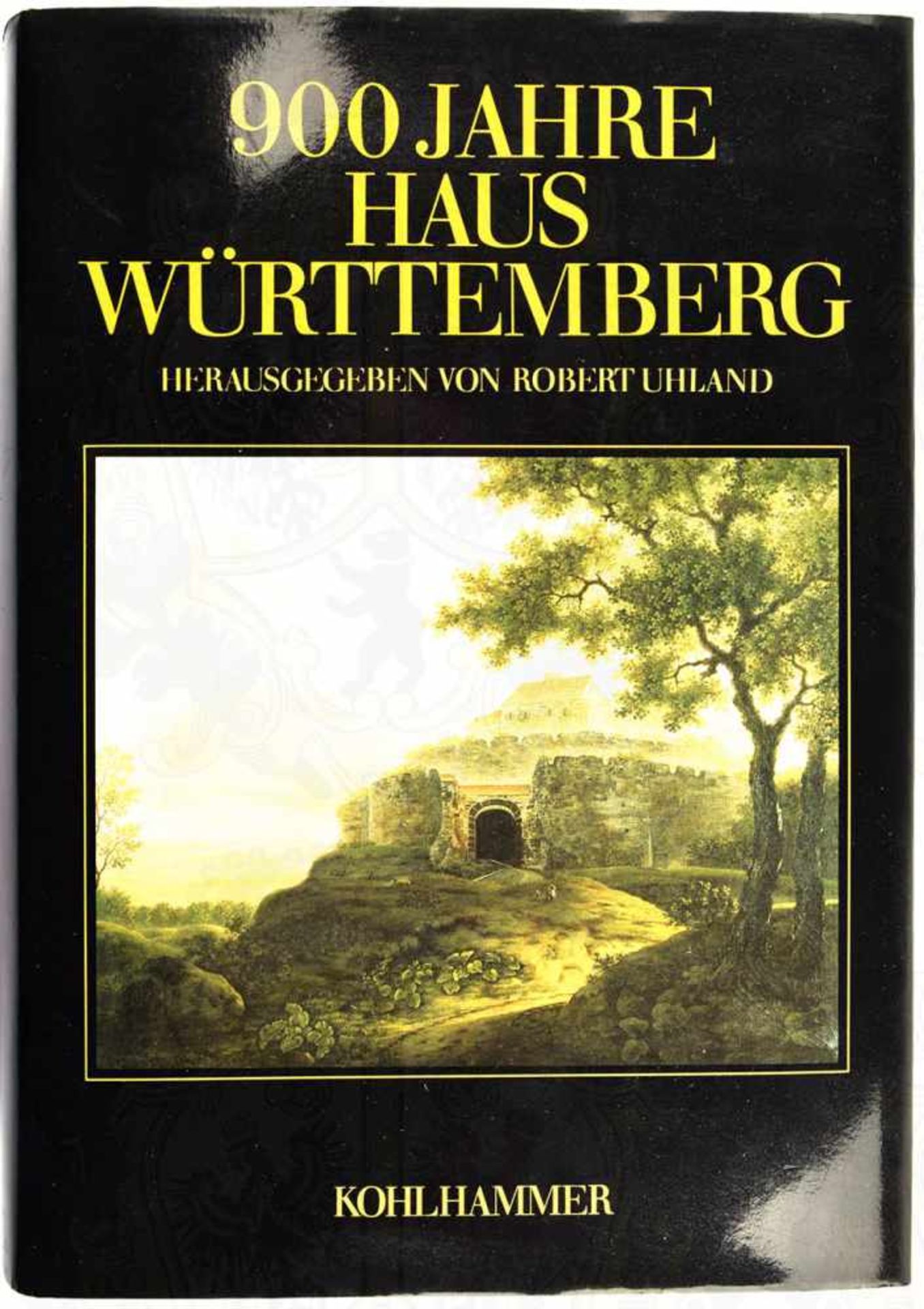 900 JAHRE HAUS WÜRTTEMBERG, R. Uhland, Stuttgart 1984, 791 S., zahlr. Abb., goldgepr. GLn., SU