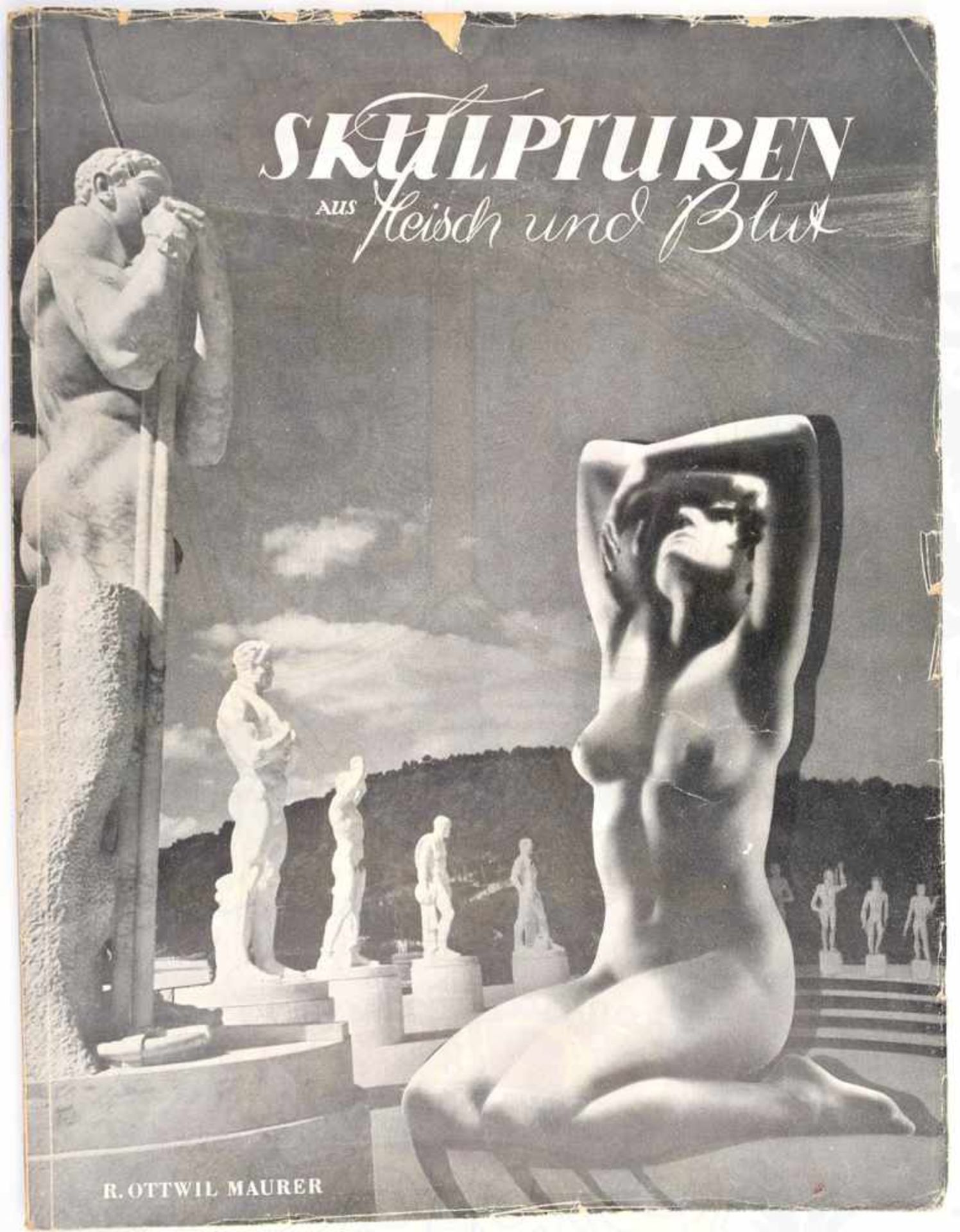 SKULPTUREN AUS FLEISCH UND BLUT, „Die deutsche Aktfotografie“, R. O. Maurer, Berlin 1940, 16 Text-