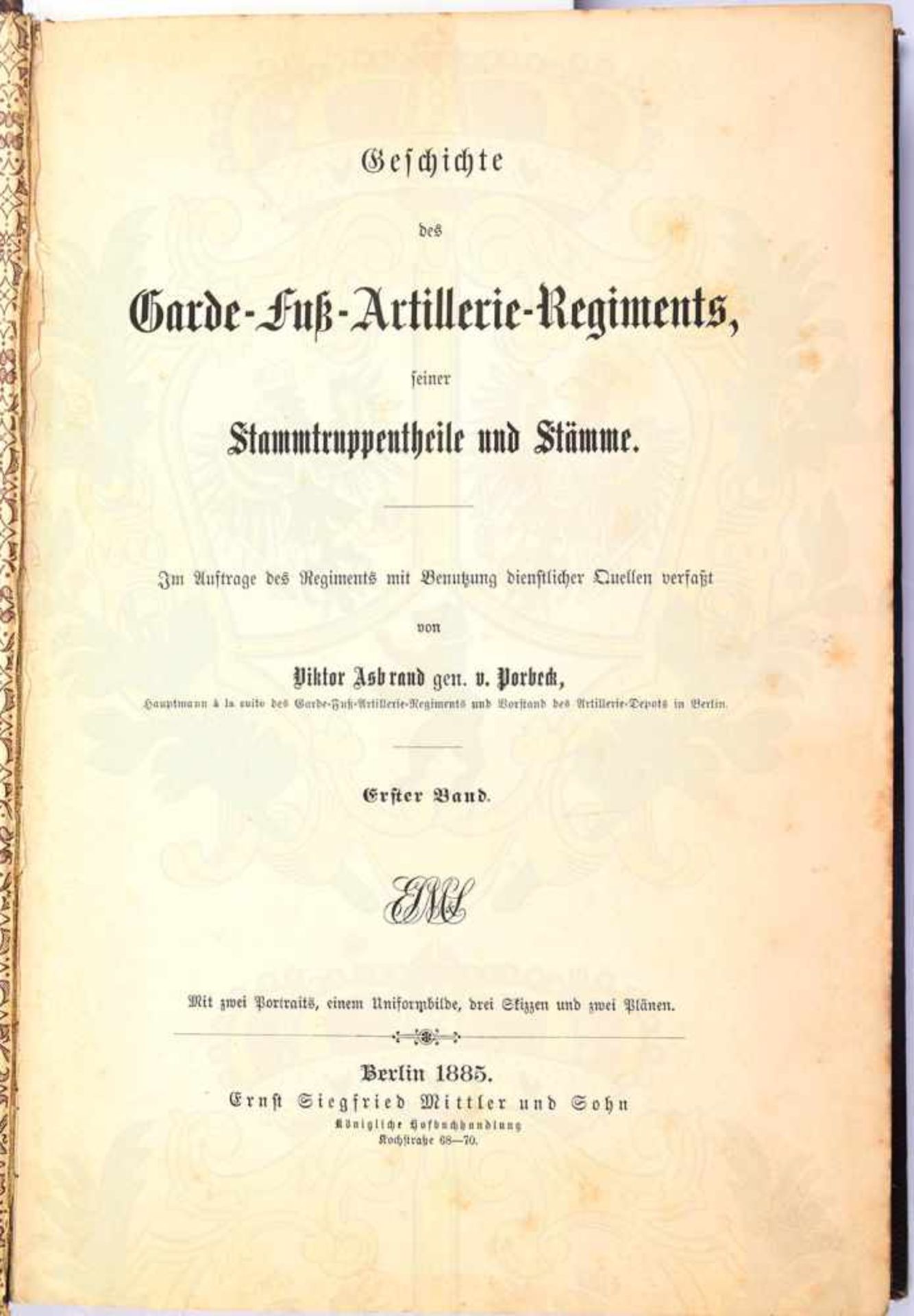 GARDE-FUß-ARTILLERIE-REGIMENT, u.s. Stammtruppenteile u. Stämme, Bd. 1 von 2, Bln. 1885, m. 1 v. 2 - Bild 2 aus 2