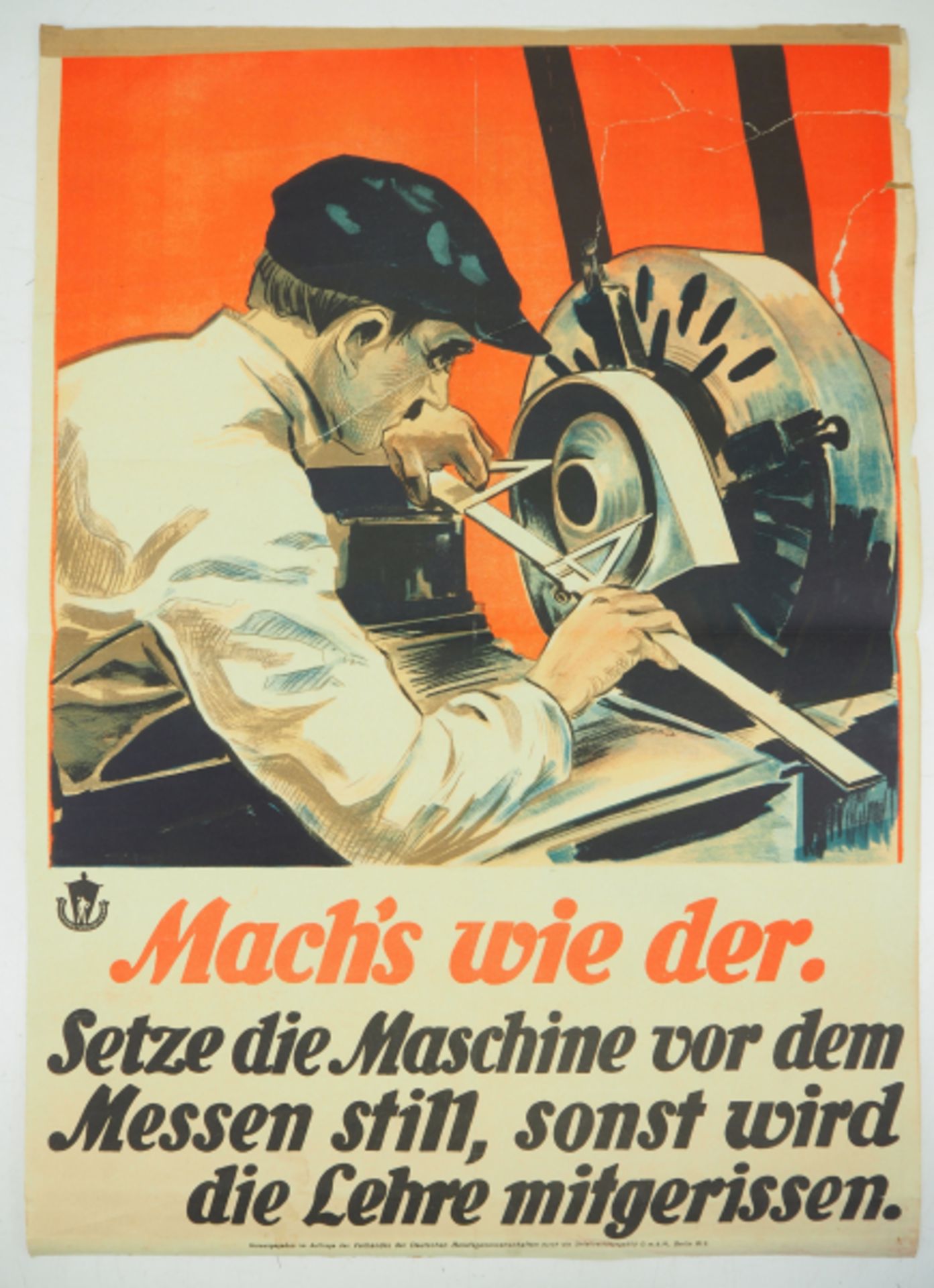 7.1.) Historica Arbeitsschutz Plakat - Machs wie der.Machs wie der. Setze die Maschine vor dem