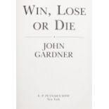 John Gardner, Ian Fleming's master spy James Bond in Win, Lose or Die, first edition, 1989