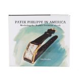 Ed Sheeran's copy of Patek Philippe in America, Marketing the World's Foremost Watch, John Reardon .