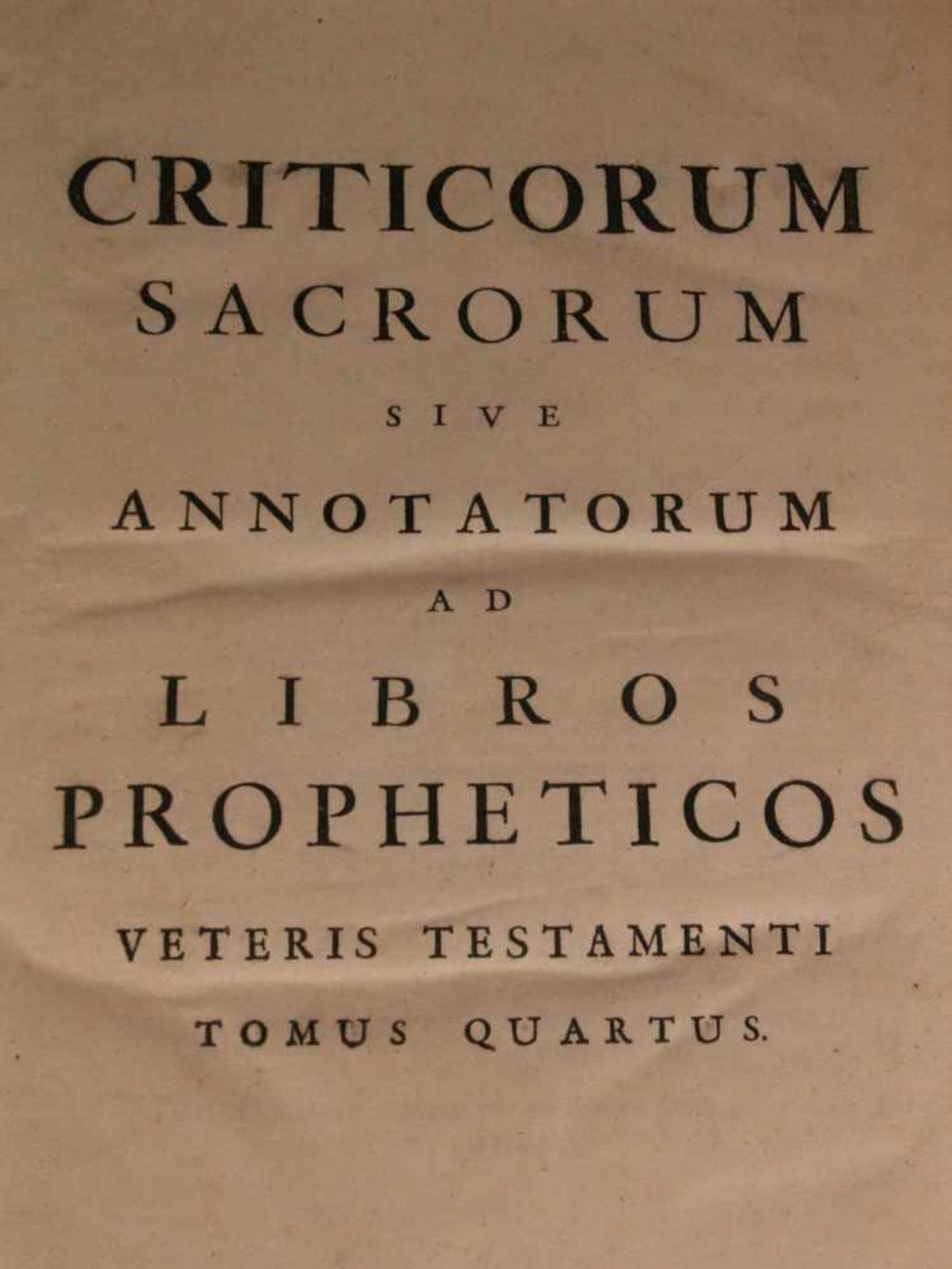 Criticorum Sacrorum sive Annotatorum ad Libros Propheticos Veteris Testamenti, Tomus Quartus (IV. - Bild 3 aus 7