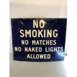 Large vintage Blue and white enamel Sign "No Smoking, No matches, No naked flames allowed" size