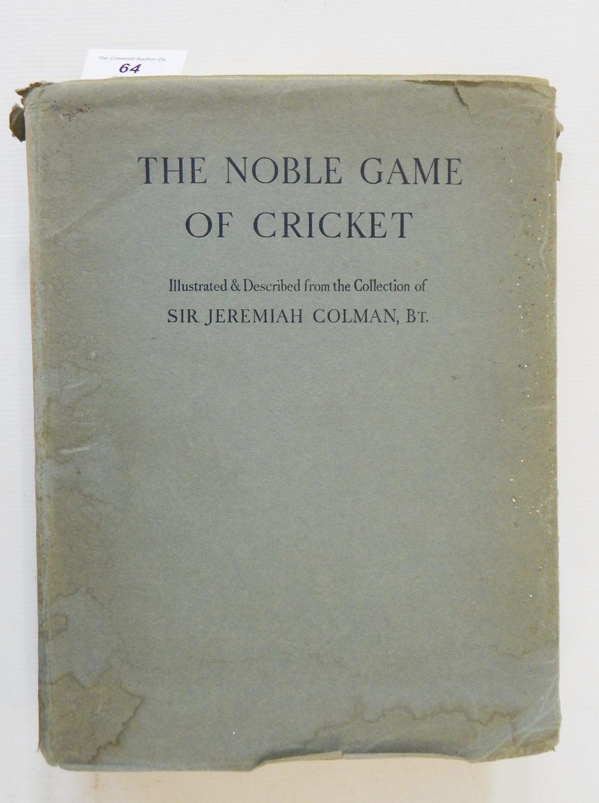 Colman, Sir Jeremiah "The Noble Game of Cricket", illustrated and described from pictures,