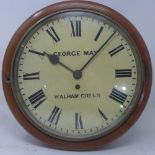 A late 19th century mahogany round dial wall clock by George May, Walham Green, single fusee