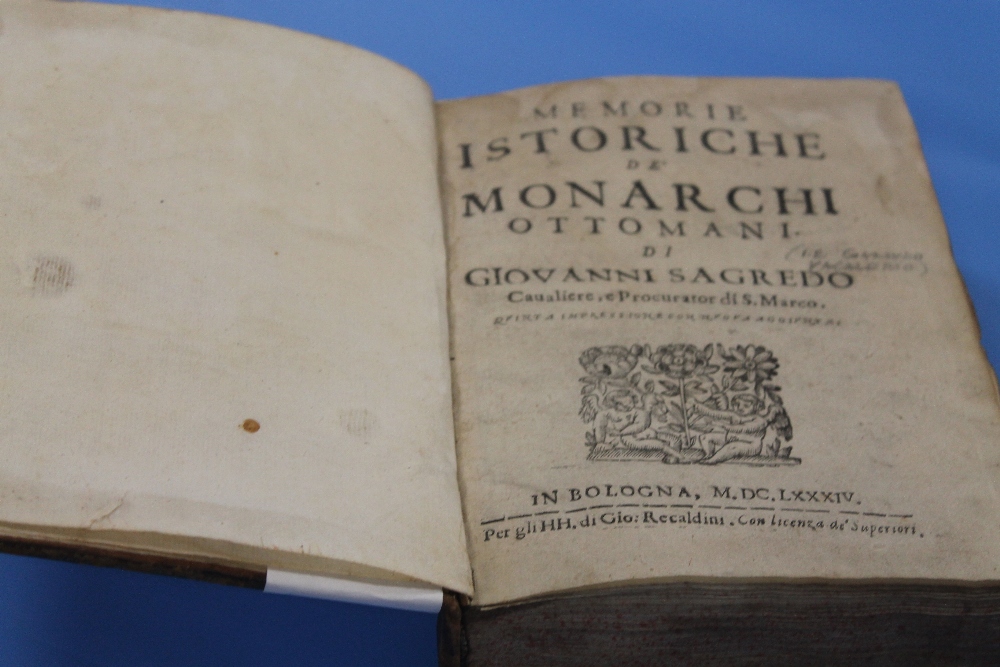 MEMORIE ISTORICHE DE MONARCHI OTTOMANI DI GIOVANNI SAGREDO', Bologna 1684Condition Report:</ - Image 3 of 6