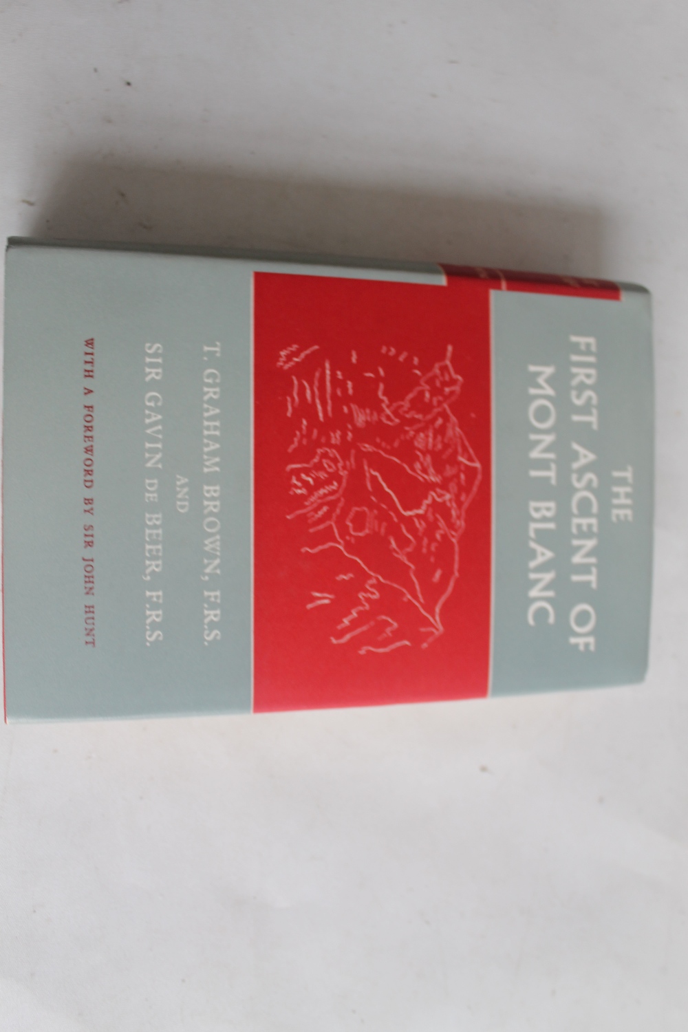 T. GRAHAM BROWN & SIR GAVIN DE BEER - 'THE FIRST ASCENT OF MONT BLANC', OUP 1957 first edition in d - Image 2 of 8