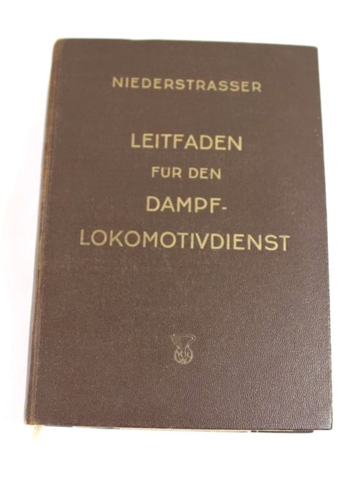 Leitfaden für den Dampfloomotivdienst, Leopold Niederstrasser, 1951, Alters-u. Gebrauchsspuren.