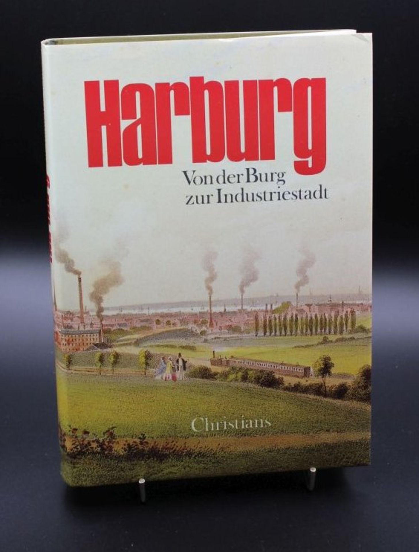 Harburg- von der Burg zur Industriestadt, Hamburg 1988.