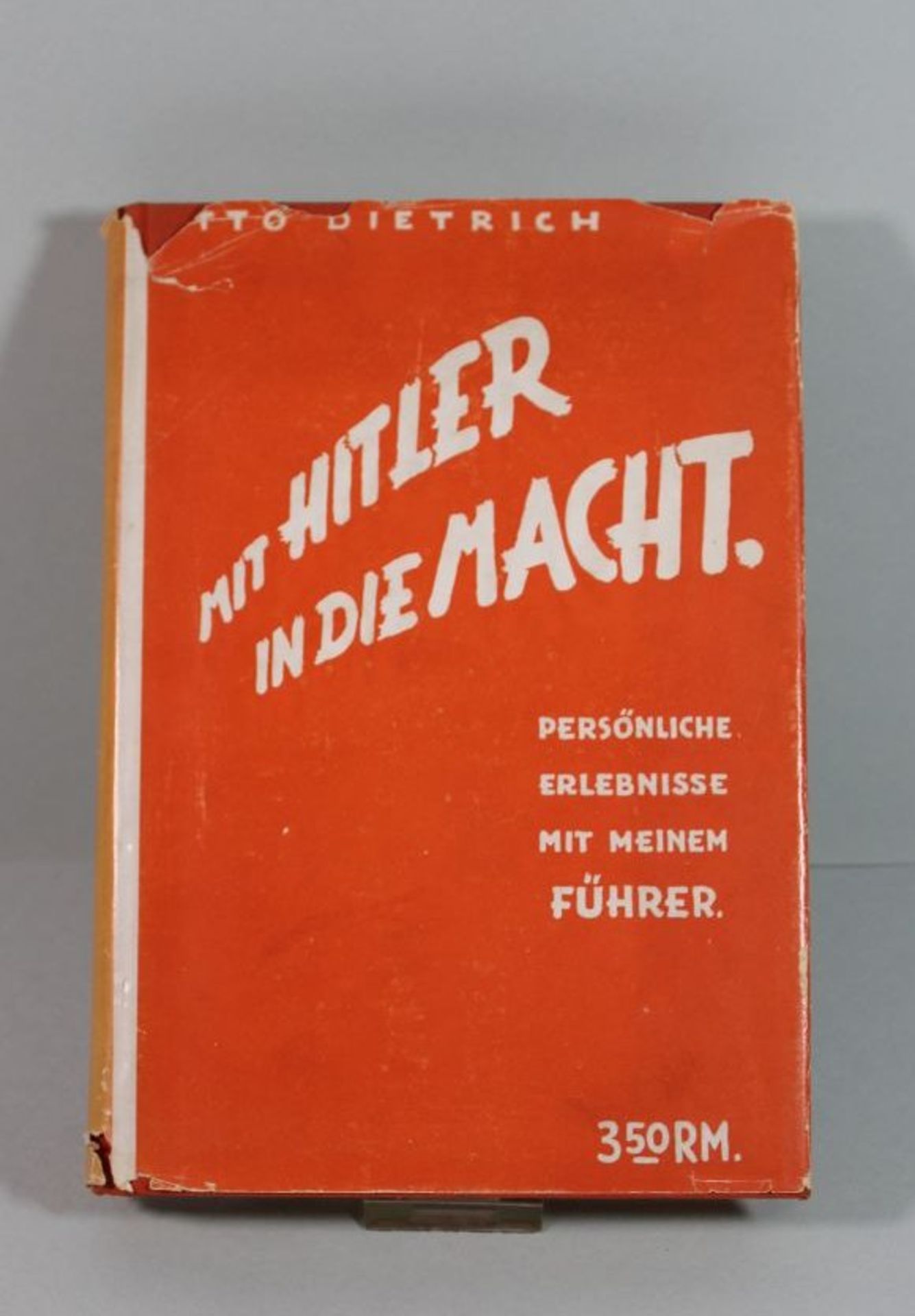 Mit Hitler in die Macht - Persöhnliche Erlebnisse mit meinem Führer, Otto Dietrich, 1934