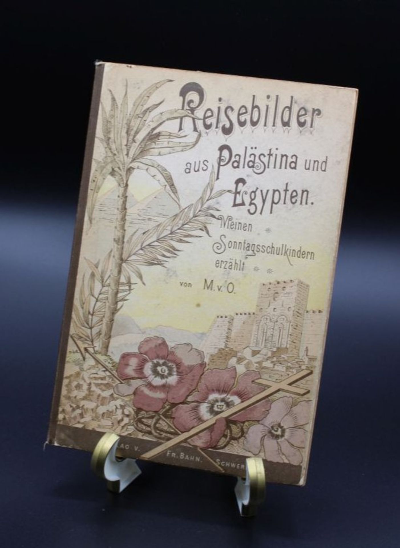 Reisebilder aus Palästina und Egypten, Schwerin 1900. Altersspuren.