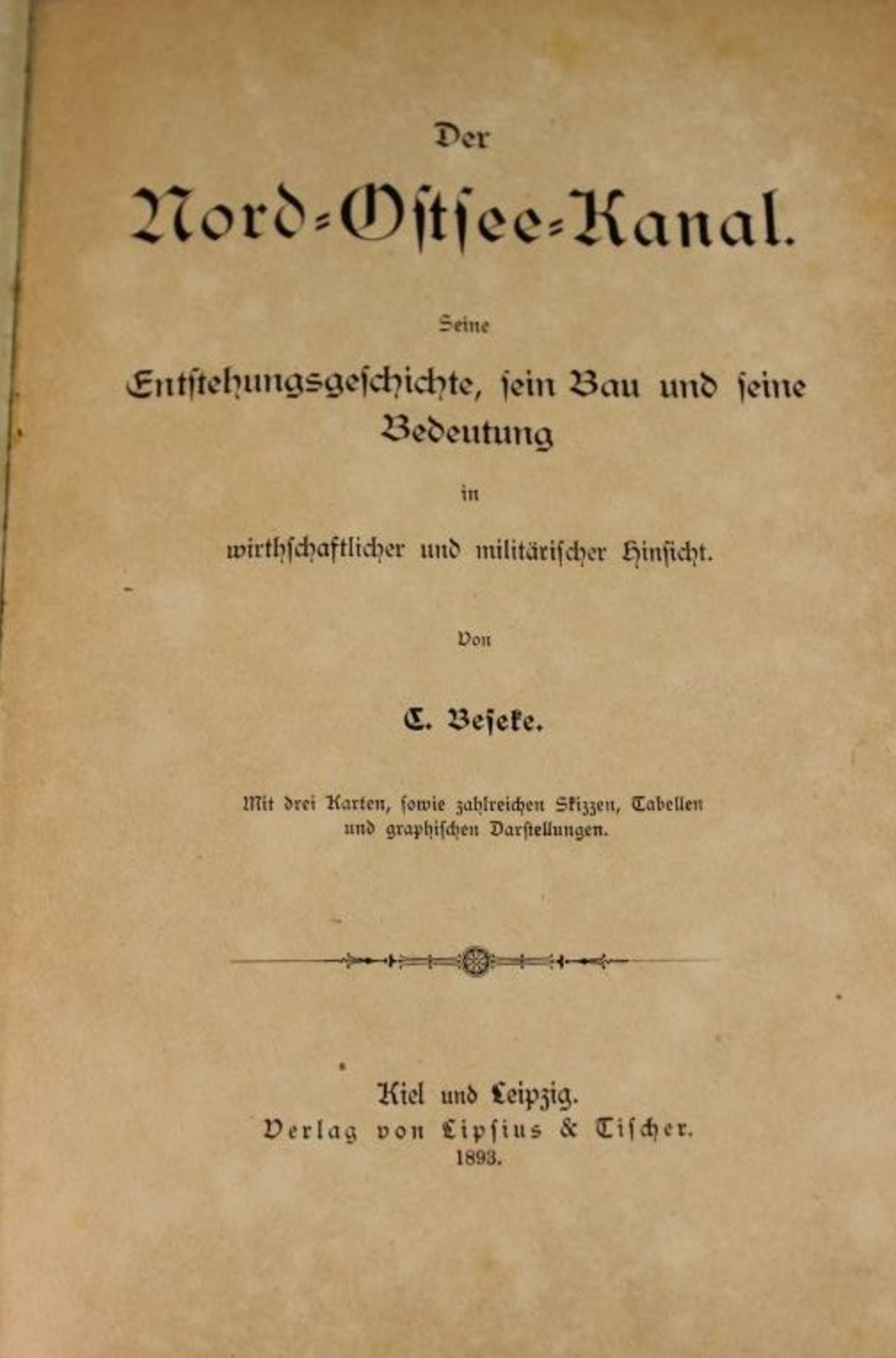 Der Nord-Ostsee-Kanal - Entstehungsgeschichte, sein Bau und seine Bedeutung, Kiel Leipzig 1893, - Bild 2 aus 2