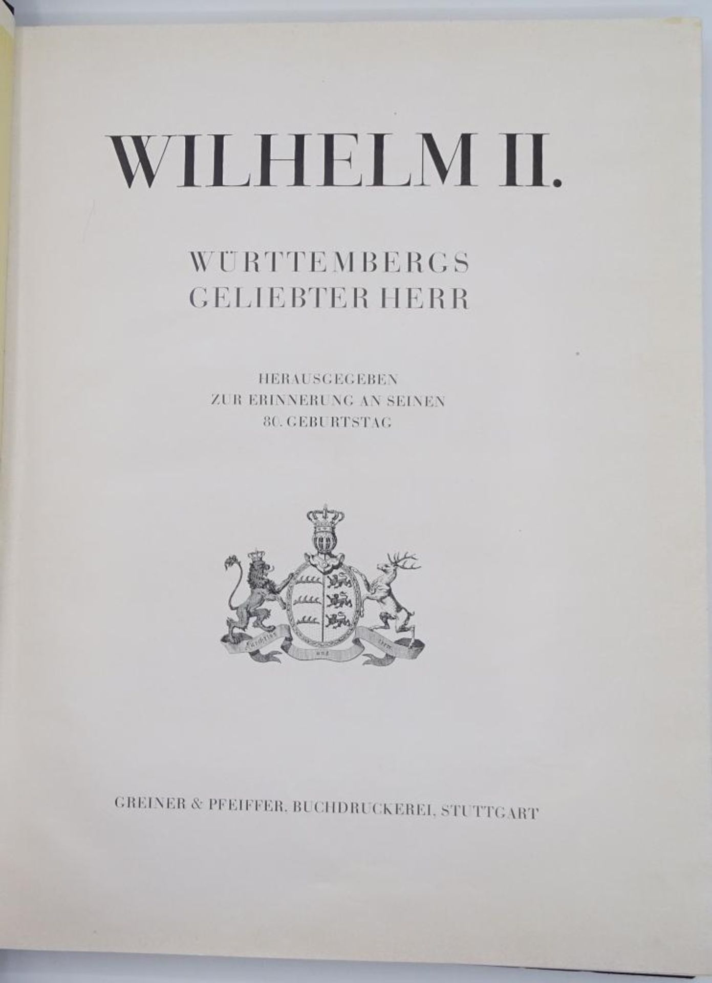 Wilhelm II.-Württembergs geliebter Herr,Erinnerung an seinen 80.Geb - Image 2 of 10