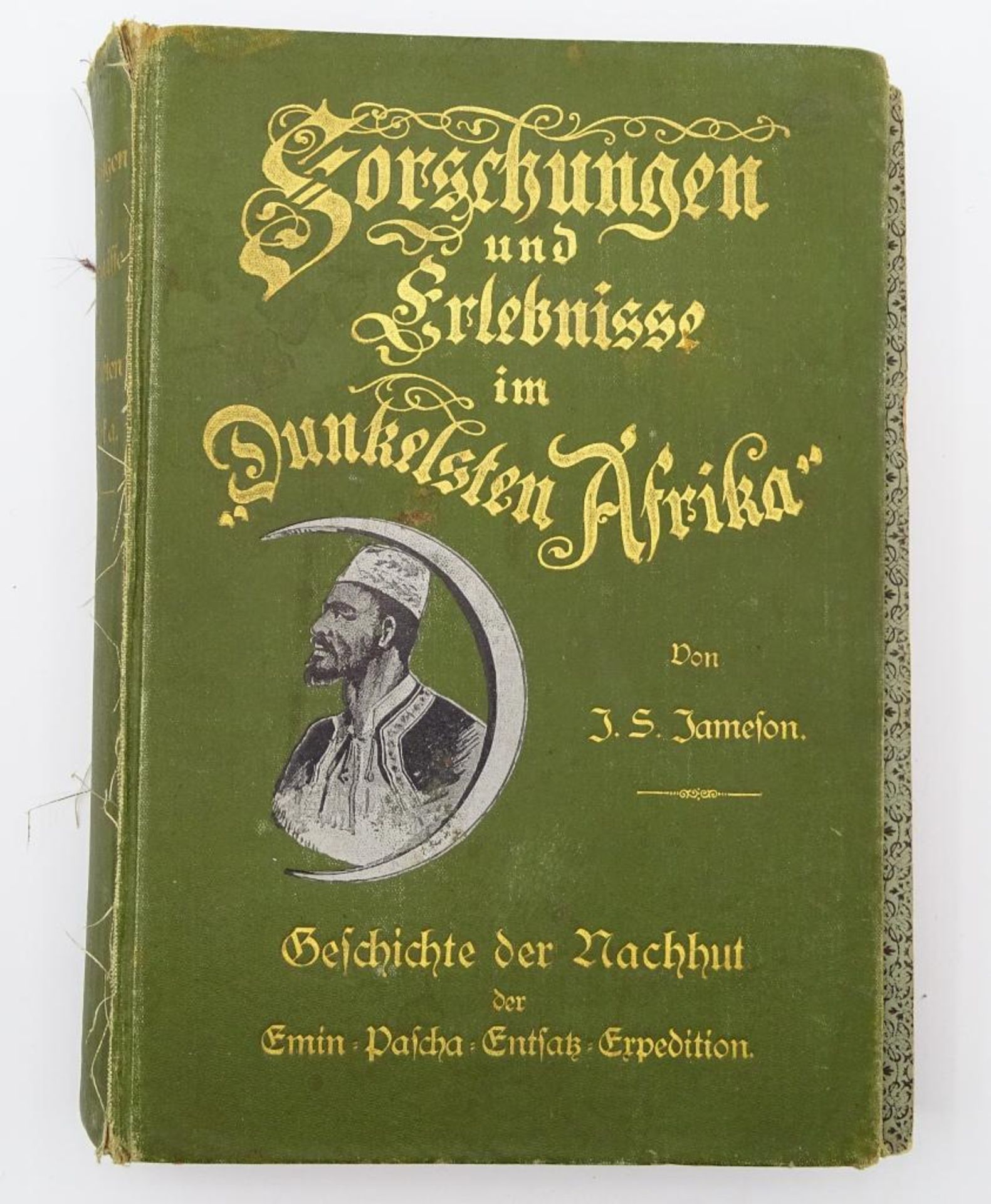 Forschungen und Erlebnisse im dunkelsten Afrika von J.S. Jameson,Hamburg 1891, mit einer Karte und