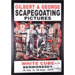 A Gilbert & George Zeal signed poster for their 2014 exhibition 'Scapegoating Pictures' at London'