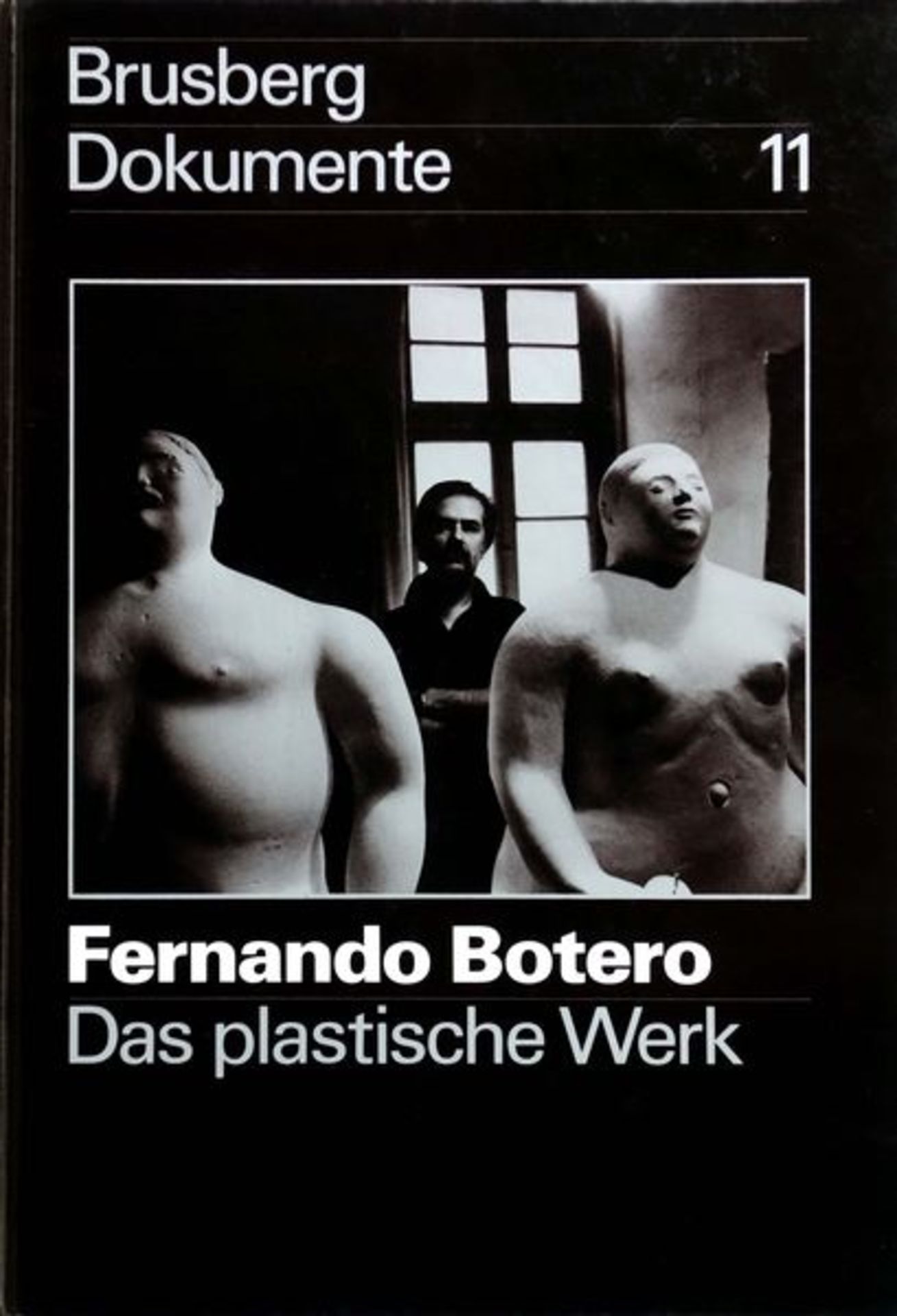 Botero, Fernando33 x 22,5 cmDas plastische Werk (1978)"Brusberg Dokumente", 11. Ausstellung des