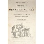 Gruner, Lewis: Specimens of Ornamental Arts selected from the best models of the classical Epochs