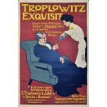 Edel, Edmund. 1863-1934 Plakat "Tropolowitz Exquisit/ Ungarischer Frühstücks-, Dessert-und