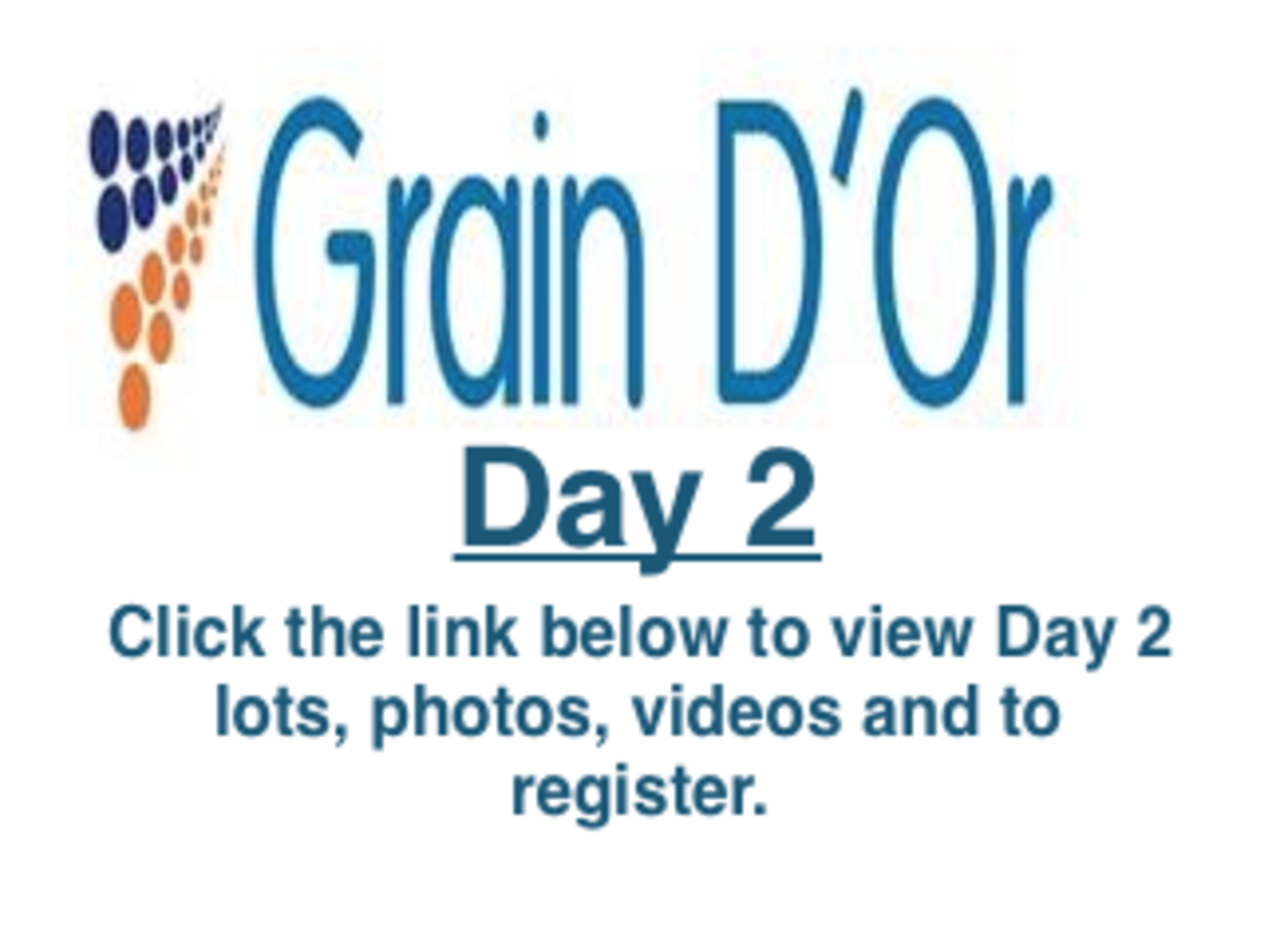 GRAIN D'OR DAY 2 - Click Here to go to Day 2 Auction