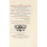 Algarotti Francesco. Il newtonianismo per le dame, ovvero Dialoghi sopra la luce, i colori e …