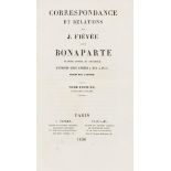 Fiévée (Joseph) Correspondance et Relations de J. Fiévée avec Bonaparte, 3 vol. in 1, Paris, 1836.