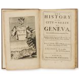 Switzerland.- Spon (Isaac) The History of the City and State of Geneva, first edition in English, …
