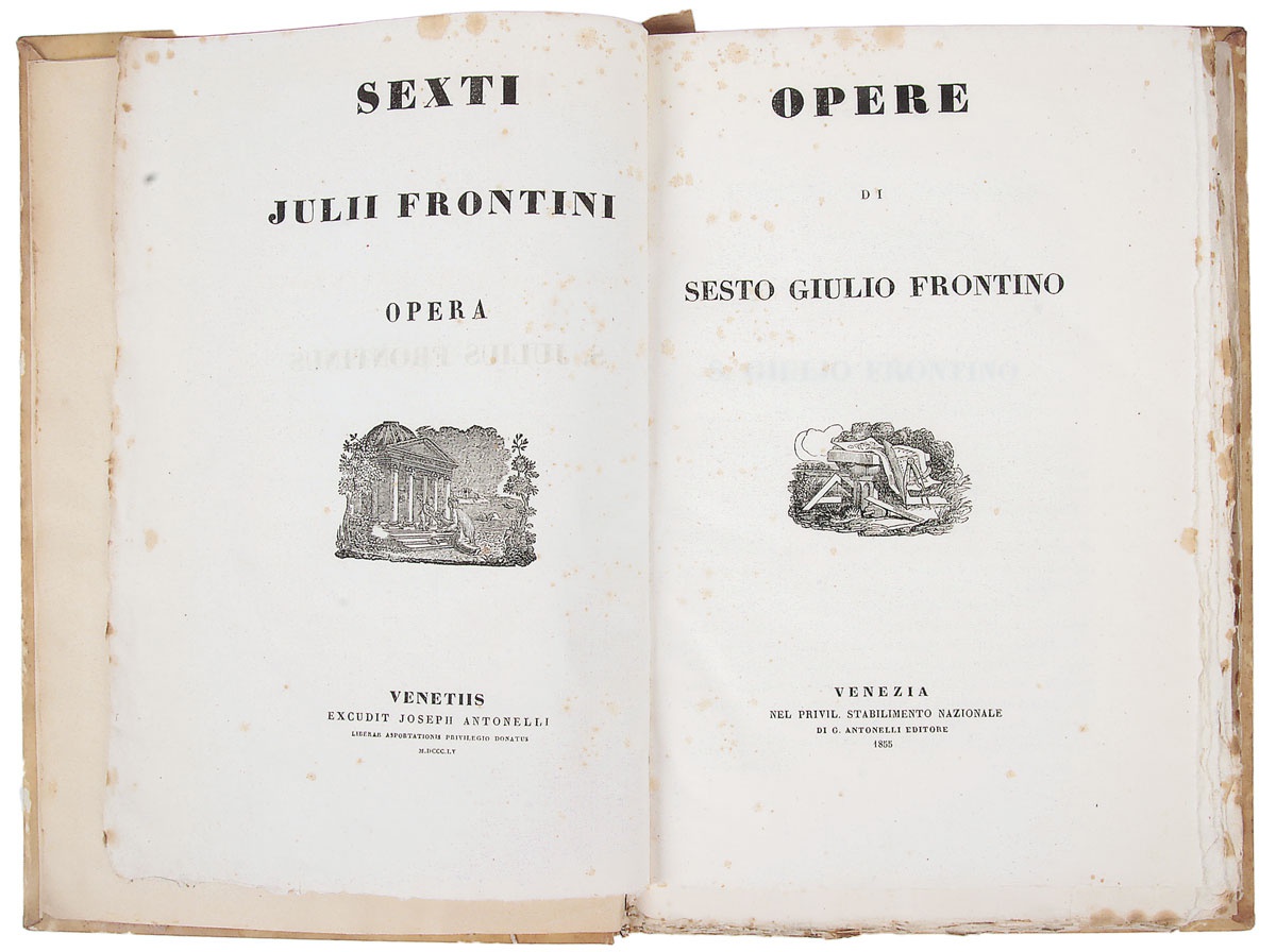 Frontinus Sextus Iulius. Opera. Venetiis: Excudit Joseph Antonelli, 1855.