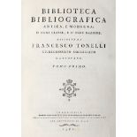 Tonelli Francesco. Biblioteca bibliografica antica, e moderna; d'ogni classe, e d'ogni nazione. …