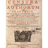 Blount Thomas Pope. Censura celebriorum authorum sive Tractatus in quo varia virorum doctorum de …