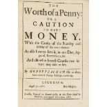 Economics.- Peacham (Henry) The Worth of a Penny: or, a Caution to keep Money..., for Samuel …