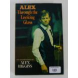 Alex Through the Looking Glass, the autobiography of Alex Higgins, hardback edition, printed by